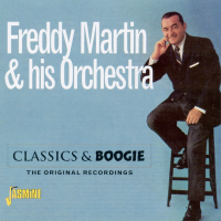 Classics & Boogie - The Original Recordings by Freddy Martin
