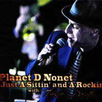 Just A Sittin' & A Rockin' with Tbone Paxton by Planet D Nonet