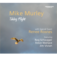 Mike Murley: Taking Flight