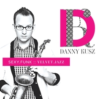 SEXY.FUNK :: VELVET.JAZZ by Danny Kusz