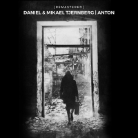 Anton (Remastered) by Daniel & Mikael Tjernberg