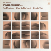 Willis "Gator" Jackson: Nothing Butt...