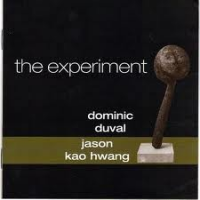 Dominic Duval & Jason Kao Hwang: The Experiment