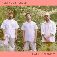 Math Le Blanc EP by Meet Your Heroes
