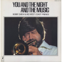 You And The Night And The Music by Bobby Shew