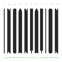 Incantation by Caleb Wheeler Curtis