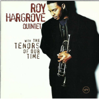 With The Tenors Of Our Time by Roy Hargrove