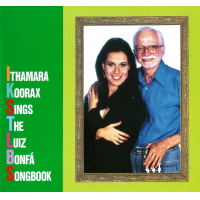 Ithamara Koorax Sings The Luiz Bonfa Songbook [Expanded Version] by Ithamara Koorax