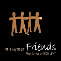 Bob Levy: Me + My Best Friends