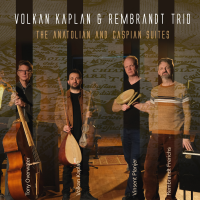 The Anatolian And Caspian Suites by Volkan Kaplan