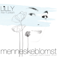 Menneskeblomst by Lilly Hertzman