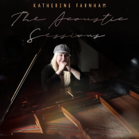 The Acoustic Sessions by Katherine Farnham