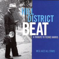 MCG Jazz All Stars: Hill District Beat: A Tribute to Teenie Harris