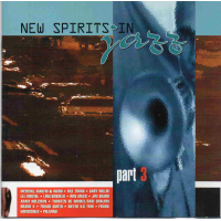 New Spirits In Jazz Part 3 