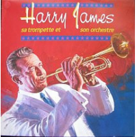 Sa Trompette Et Son Orchestre by Harry James and His Orchestra