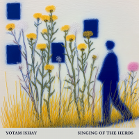 Singing of The Herbs by Yotam Ishay