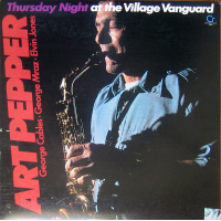 Thursday Night At The Village Vanguard by Art Pepper