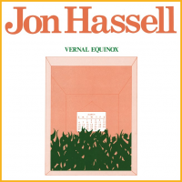 Vernal Equinox by Jon Hassell