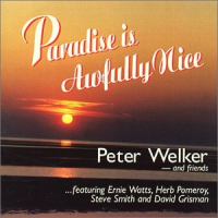 Peter Welker: Paradise Is Awfully Nice