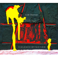 Violence of Faction by Collin Sherman