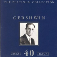 Gershwin - The Platinum Collection by George Gershwin