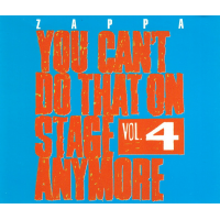 You Can't Do That On Stage Anymore Vol. 4 by Frank Zappa