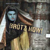 Brötz Now! by Jon Raskin