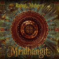 Rahul Mukerji: Mridhangit Rahul Mukerji: Mridhangit