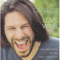 Love Wins - New Standards For The New Millennium by Bill Cantos