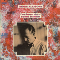 Mose Allison: I've Been Doin' Some Thinkin'