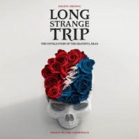 Grateful Dead: Long Strange Trip: The Untold Story of the Grateful Dead Motion Picture Soundtrack