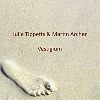 Vestigium by Julie Tippetts & Martin Archer