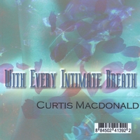 With Every Intimate Breath by Curtis S.D. Macdonald