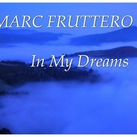 In My Dreams by Marc Fruttero