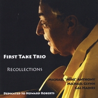 First Take Trio: Recollections