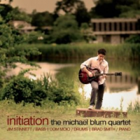 Initiation by The Michael Blum Quartet