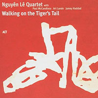 Nguyen Le Quartet: Walking on the Tiger's Tail