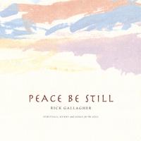 Peace Be Still by Rick Gallagher