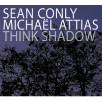 Sean Conly: Think Shadow