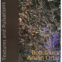 Textures and Pulsations by Bob Gluck