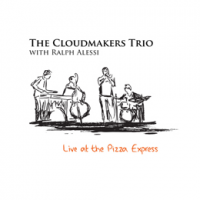 Live At The Pizza Express by The Cloudmakers Trio