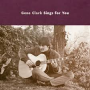 Gene Clark sings For You and A Trip Through The Rose Garden