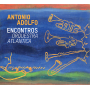 Antonio Adolfo: Encontros - Orquestra Atlantica