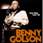Benny Golson: New Time, New 'Tet & The Best Of