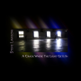 Steve Lawson: A Crack Where the Light Gets In / The Way Home
