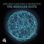 Antonio Sanchez: Three Times Three & The Meridian Suite