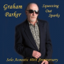Graham Parker: Sparks Keep Flying!