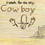 Cowboy: Reach for the Sky & 5'll Getcha Ten