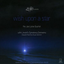 The Joe Locke Quartet with Lincoln's Symphony Orchestra: Wish Upon a Star