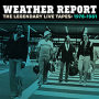 Weather Report: The Legendary Live Tapes 1978-1981